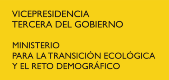 Vicepresidencia Tercera del Gobierno. Ministerio para la Transición Ecológica y el reto Demográfico