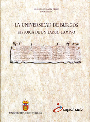 Imagen de la publicación: La Universidad de Burgos. Historia de un largo camino
