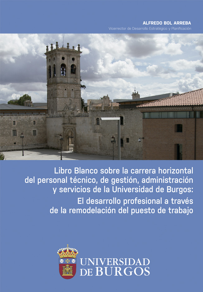 Imagen de la publicación: Libro Blanco sobre la carrera horizontal del personal técnico, de gestión y de administración y servicios de la Universidad de Burgos: el desarrollo profesional a través de la remodelación del puesto de trabajo