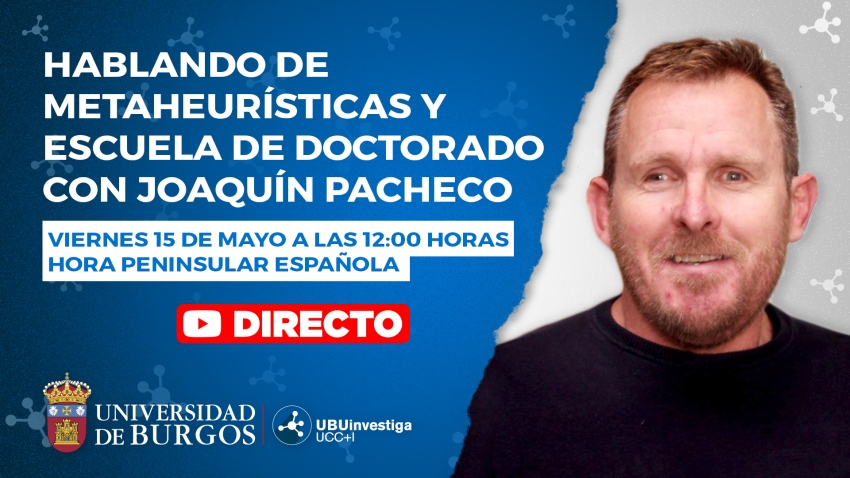 Hablando de  metaheurísticas y escuela de doctorado con Joaquín Pacheco, investigador