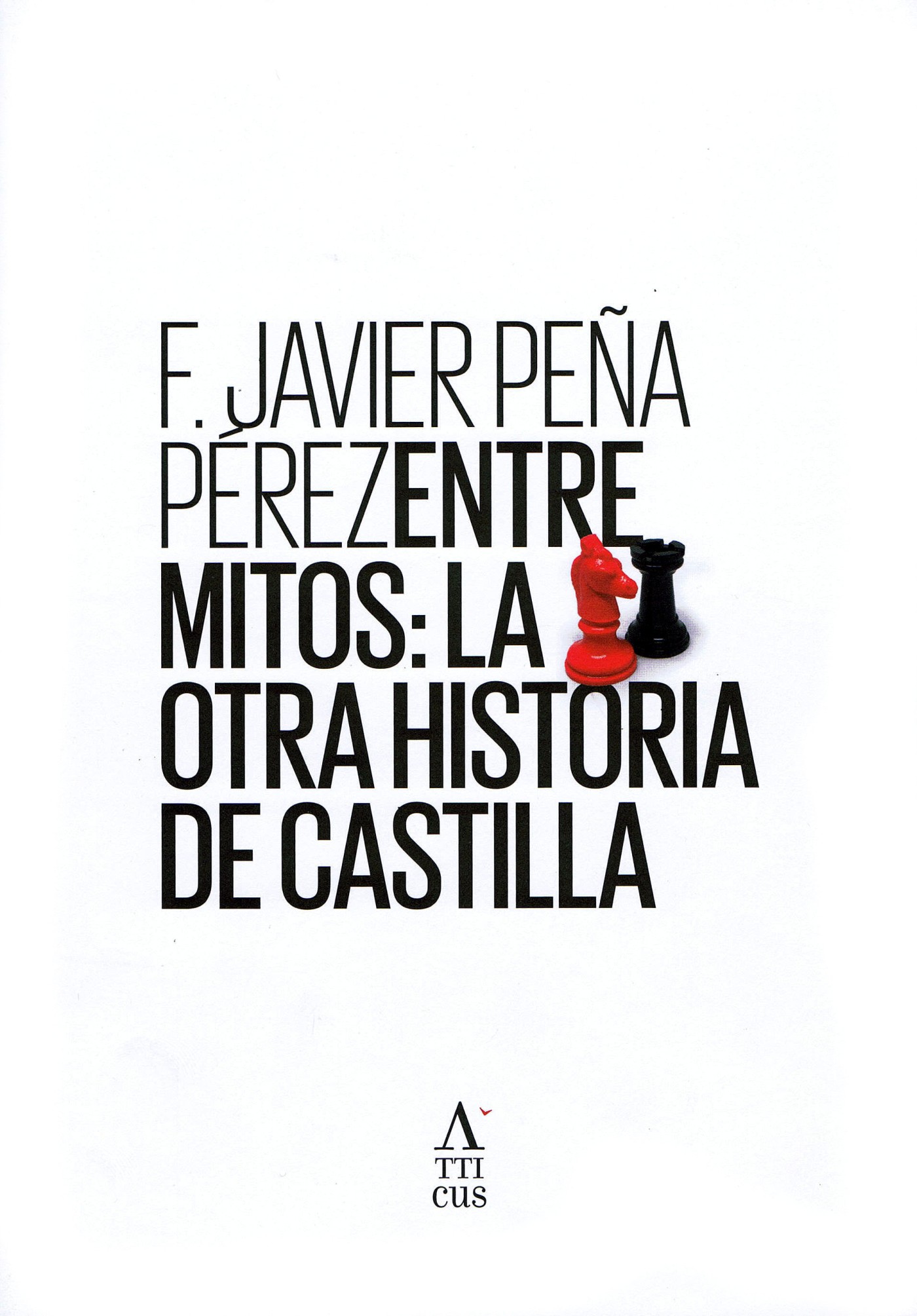 libro de F. Javier Peña Pérez "Entre mitos: la otra historia de Castilla"