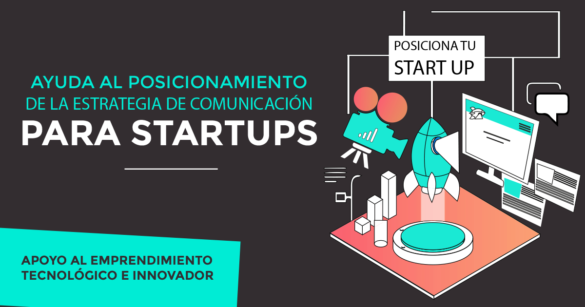 Convocatoria para Startups | Ayuda al posicionamiento de la Estrategia de Comunicación