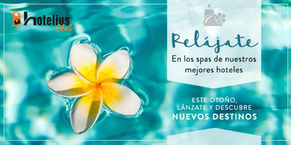Nueva Campaña Hotelius Club: Escapada de Relax