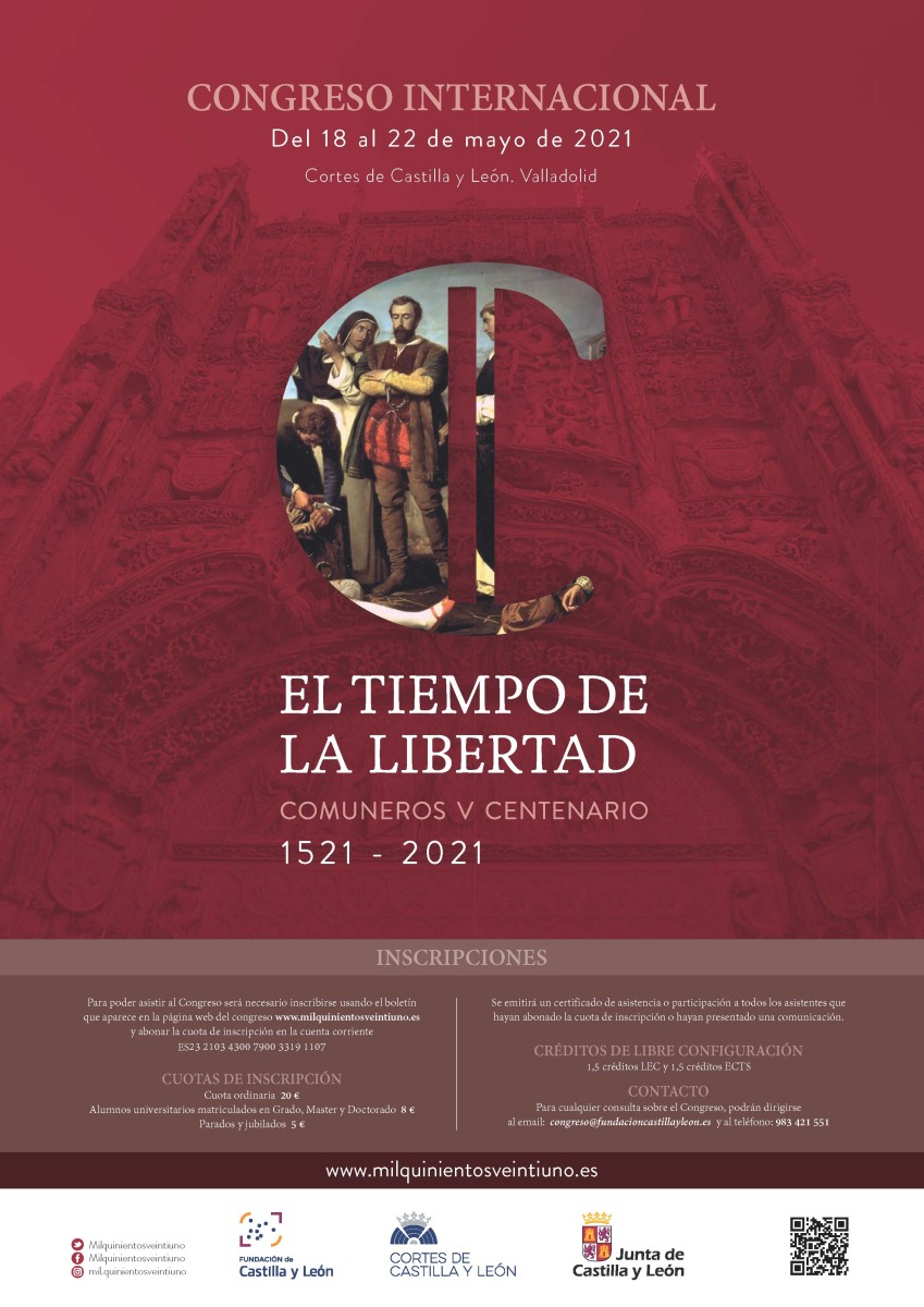 Congreso Internacional. Del 18 al 22 de mayo de 2021. Cortes de Castilla y León. Valladolid. El Tiempo de la Libertad. Comuneros V Centenario 1521-2021
