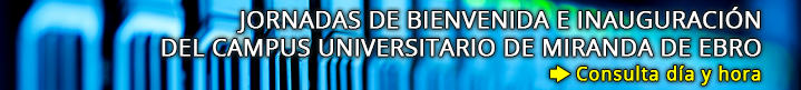 Jornadas de Bienvenida e Inauguración del Campus Universitario de Miranda de Ebro