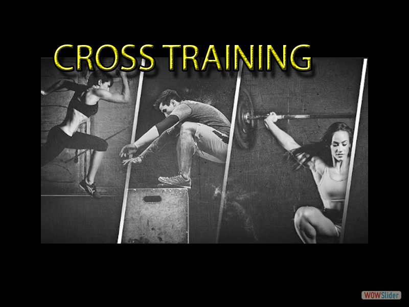 Cross training