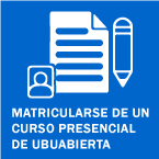 Matricularse de un curso presencial de UBUabierta