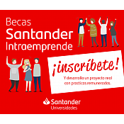 I Convocatoria de Becas Santander Intraemprende I Convocatoria de Becas Santander Intraemprende