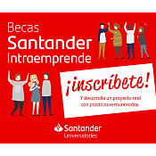 I Convocatoria de Becas Santander Intraemprende