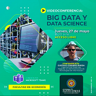 Videoconferencia: Big Data y Data Science 27 Mayo 2021 | Universidad de Santo Tomás (Colombia)