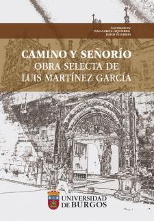 Imagen de la publicación: Camino y señorío. Obra selecta de Luis Martínez García