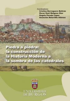 Imagen de la publicación: Piedra a piedra: la construcción de la Historia Moderna a la sombra de las catedrales