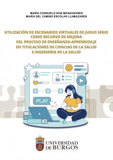 Imagen de la publicación: Utilización de escenarios virtuales de juego serio como recurso de mejora del proceso de enseñanza-aprendizaje en titulaciones de Ciencias de la Salud e Ingeniería de la Salud