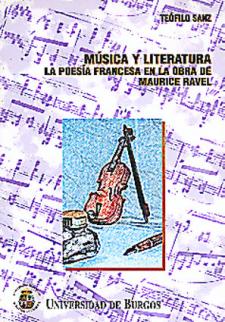 Imagen de la publicación: Música y literatura. La poesía francesa  en la obra de Maurice Ravel