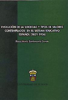 Imagen de la publicación: Evolución de la sociedad y tipos de valores contemplados en el Sistema Educativo Español (1821-1936)