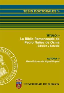 Imagen de la publicación: La Biblia romanceada de Pedro Núñez de Osma. Edición y Estudio