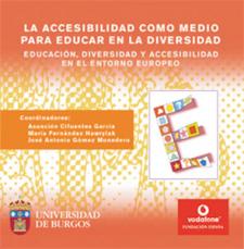 Imagen de la publicación: La accesibilidad como medio para educar en la diversidad. Educación, diversidad y accesibilidad en el entorno europeo