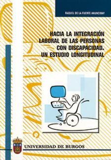 Imagen de la publicación: Hacia la integración laboral de las personas con discapacidad. Un estudio longitudinal