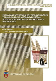 Imagen de la publicación: Formación universitaria de personas mayores y promoción de la autonomía personal. Políticas socioeducativas, metodologías e innovaciones