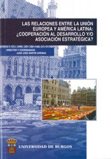 Imagen de la publicación: Las relaciones entre la UE y América Latina: ¿cooperación al desarrollo y/o asociación estratégica?
