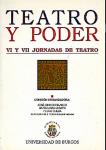 Imagen de la publicación: Teatro y poder. VI y VII Jornadas de teatro de La Universidad de Burgos