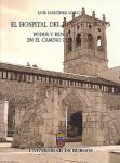 Imagen de la publicación: El Hospital del rey de Burgos. Poder y beneficencia en el Camino de Santiago