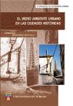 Imagen de la publicación: El medio ambiente urbano en las ciudades históricas
