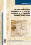 Imagen de la publicación: La revocación de las donaciones en el derecho romano y en la tradición romanística española