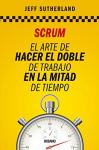 Portada del libro SCRUM EL arte de hacer el doble de trabajo en la mitad de tiempo