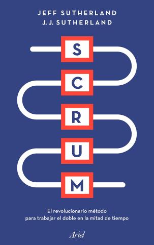 Portada de SCRUM El revolucionario método para trabajar el doble en la mitad de tiempo
